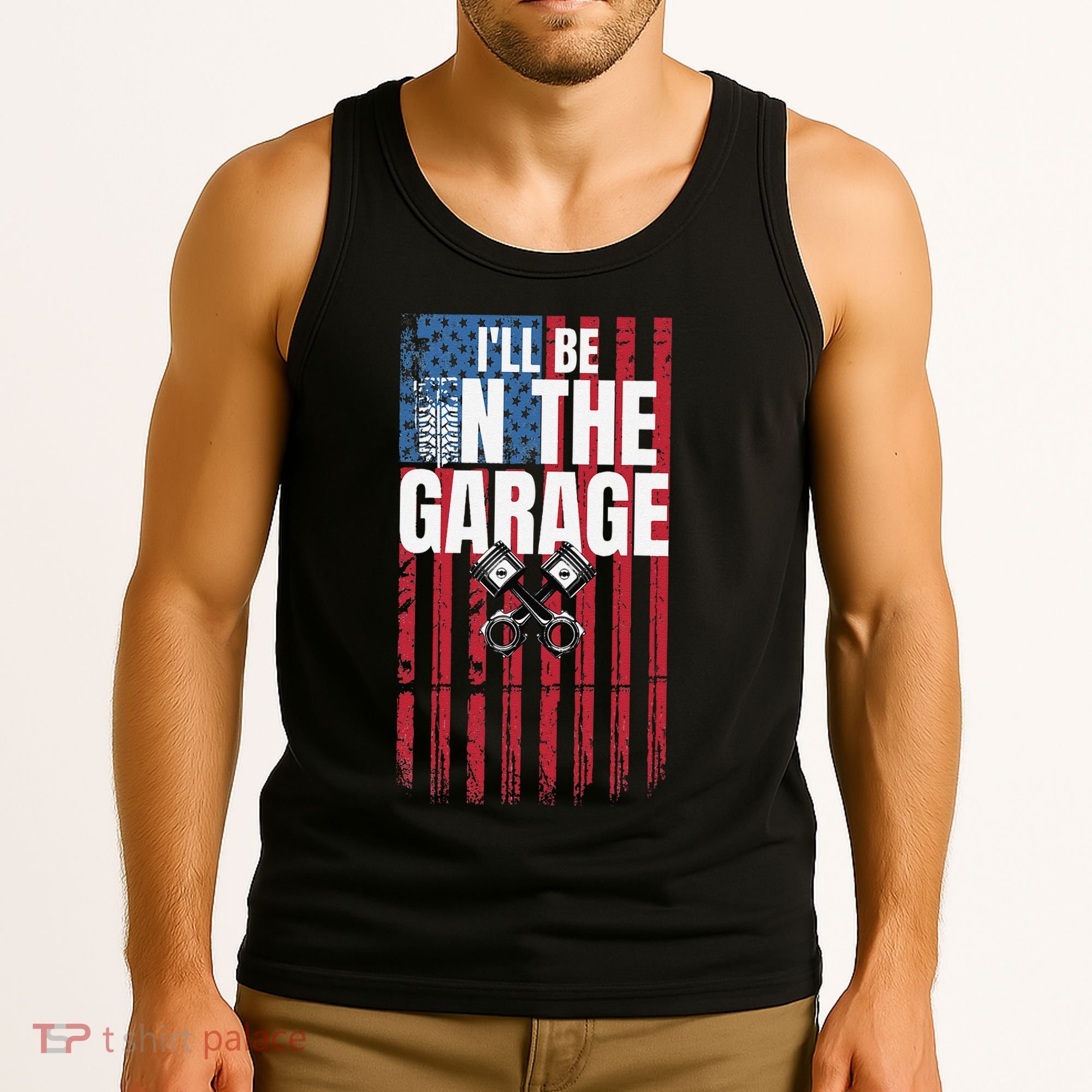 ILl Be In The Garage American Us Flag Mechanic Dad Grandpa Tank Top