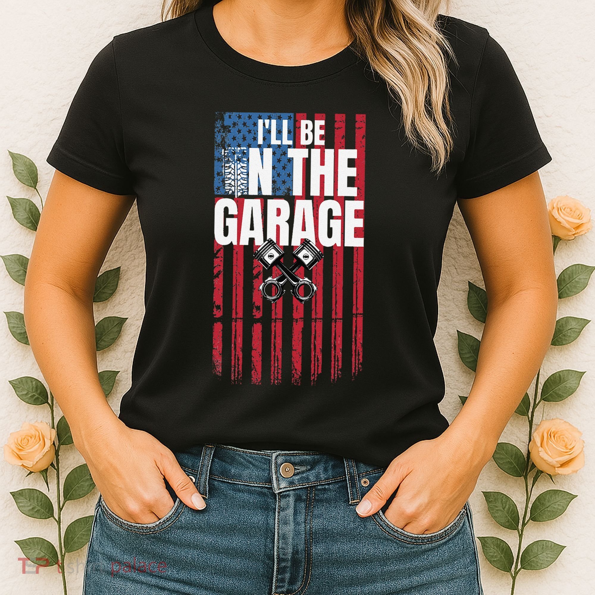 ILl Be In The Garage American Us Flag Mechanic Dad Grandpa Women's T-Shirt