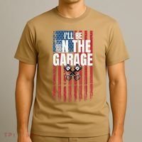 ILl Be In The Garage American Us Flag Mechanic Dad Grandpa T-Shirt thumb 3