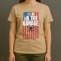 ILl Be In The Garage American Us Flag Mechanic Dad Grandpa T-Shirt thumb 4