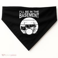 I'll Be In The Basement Drum Set Drumming Drummer USA-Made Doggie Bandana thumb 0