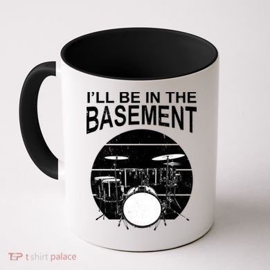 I'll Be In The Basement Drum Set Drumming Drummer Coffee Mug
