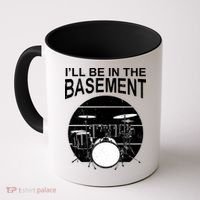 I'll Be In The Basement Drum Set Drumming Drummer Coffee Mug thumb 0