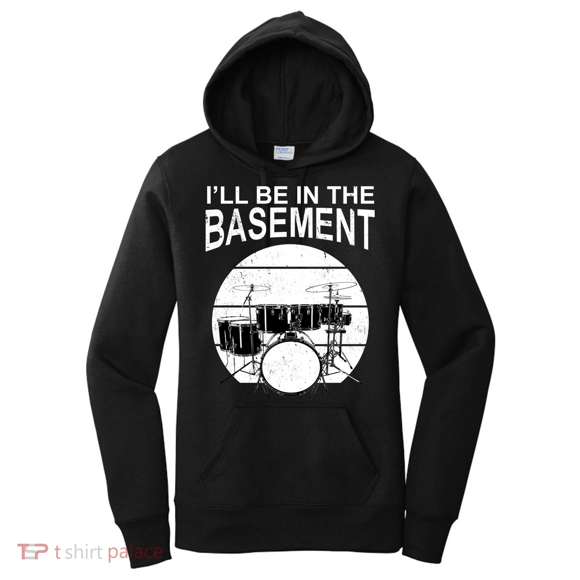 I'll Be In The Basement Drum Set Drumming Drummer Women's Hoodie