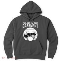 I'll Be In The Basement Drum Set Drumming Drummer Hoodie thumb 0