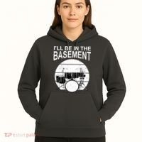 I'll Be In The Basement Drum Set Drumming Drummer Hoodie thumb 5