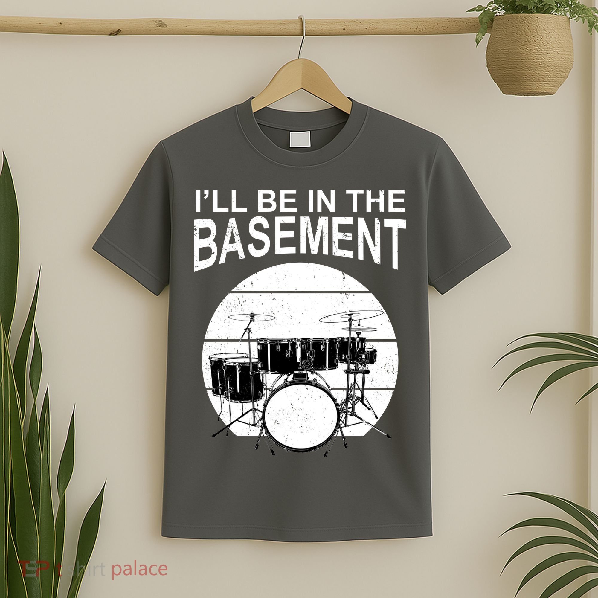 I'll Be In The Basement Drum Set Drumming Drummer T-Shirt