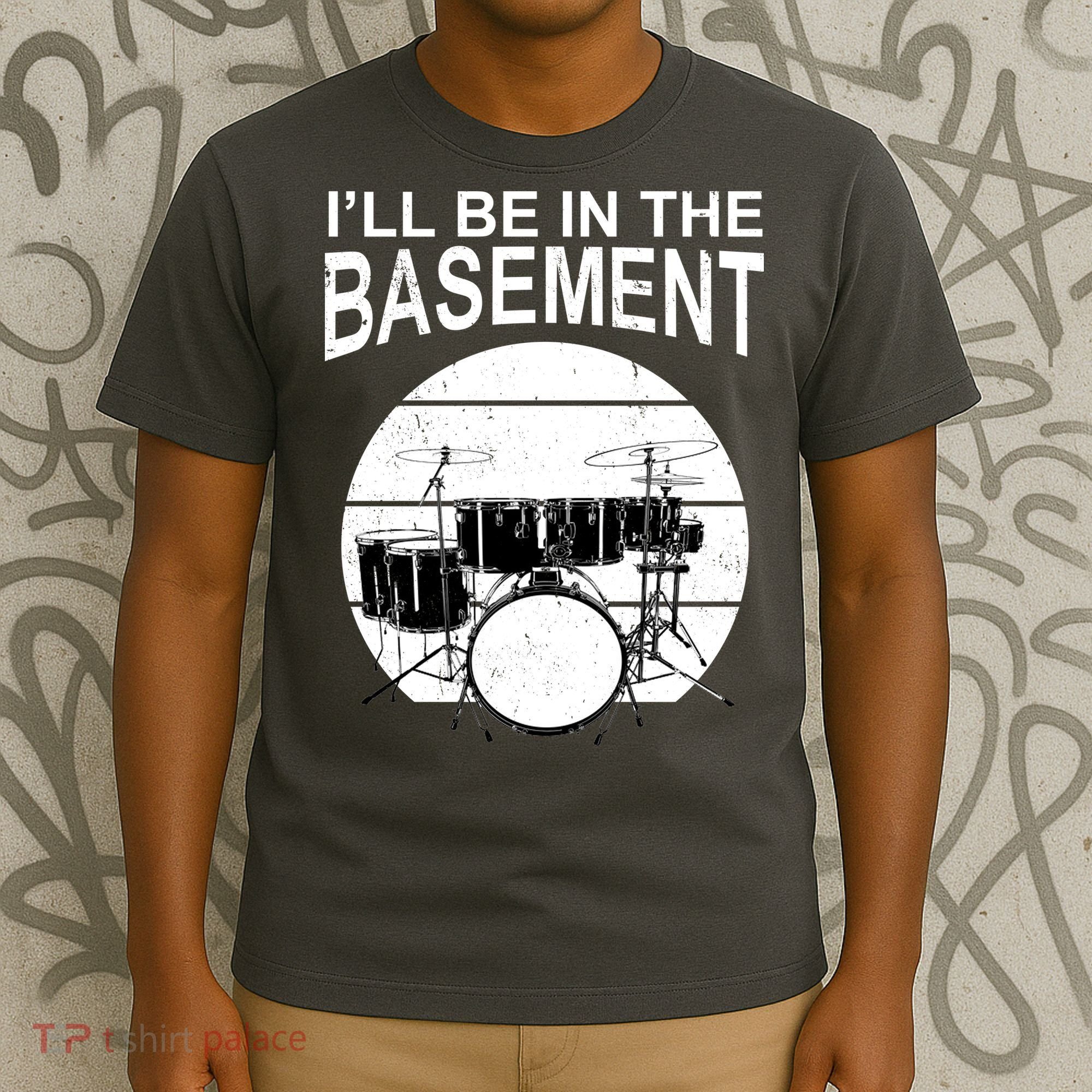 I'll Be In The Basement Drum Set Drumming Drummer T-Shirt
