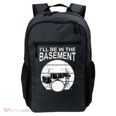 I'll Be In The Basement Drum Set Drumming Drummer Backpack