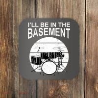 I'll Be In The Basement Drum Set Drumming Drummer Coaster thumb 0