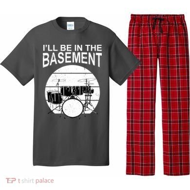 I'll Be In The Basement Drum Set Drumming Drummer Pajama Set