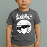 I'll Be In The Basement Drum Set Drumming Drummer Toddler T-Shirt thumb 2