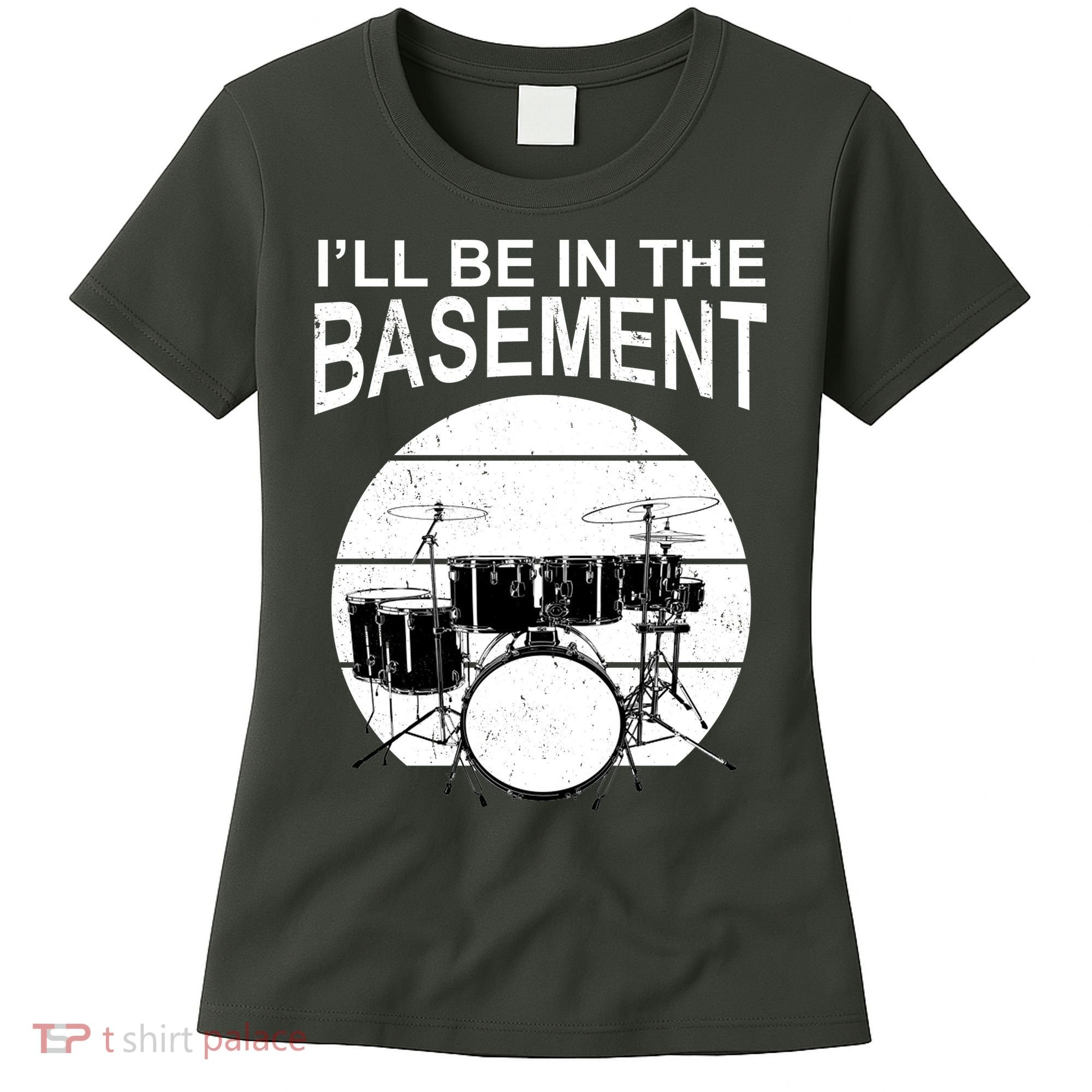 I'll Be In The Basement Drum Set Drumming Drummer Women's T-Shirt
