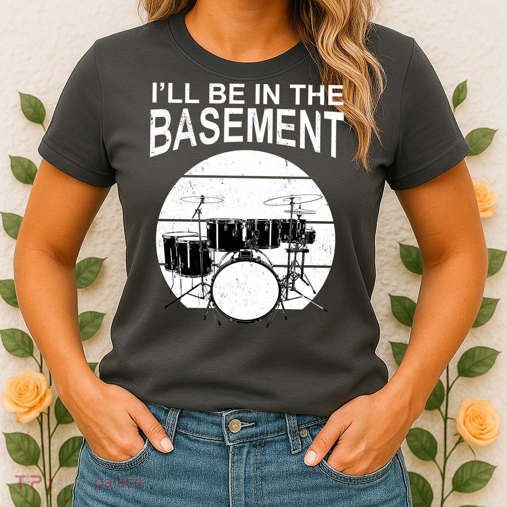 I'll Be In The Basement Drum Set Drumming Drummer Women's T-Shirt