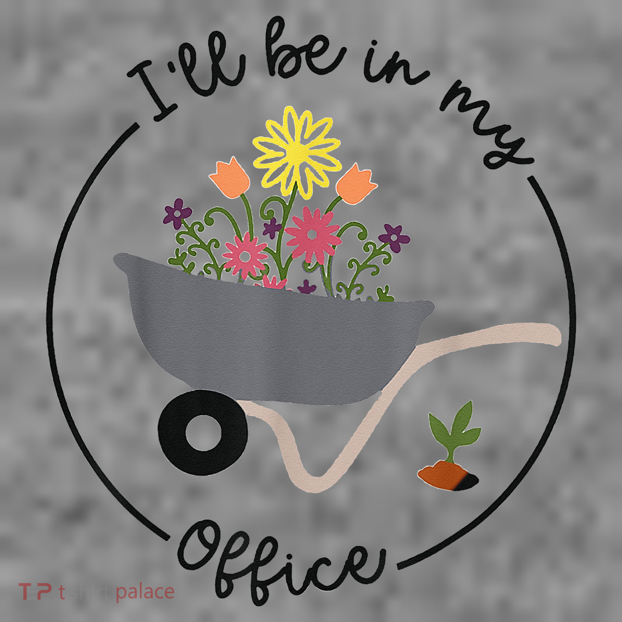 I'll Be In My Office Garden Funny Distressed Gardening Toddler Hoodie