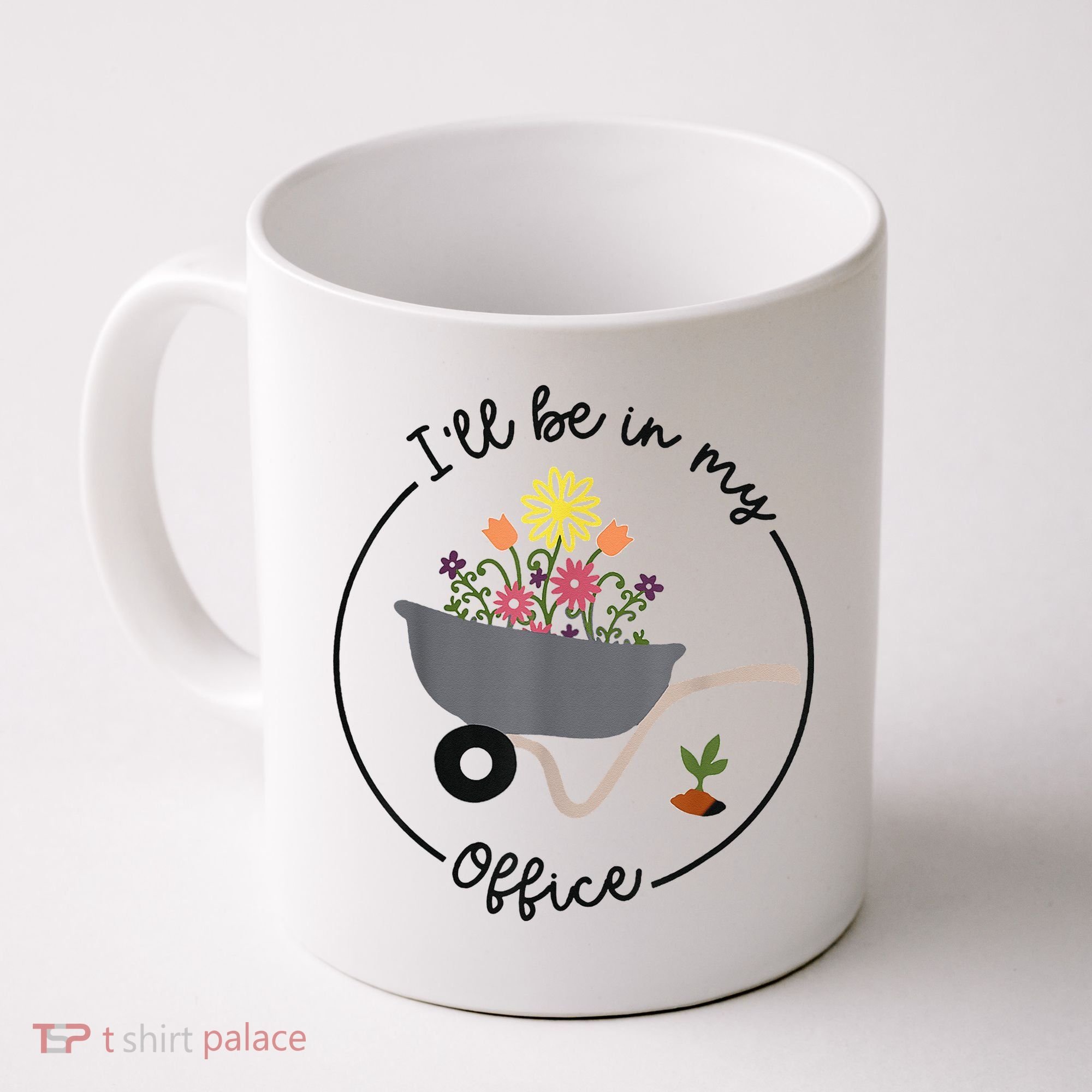 I'll Be In My Office Garden Funny Distressed Gardening Coffee Mug