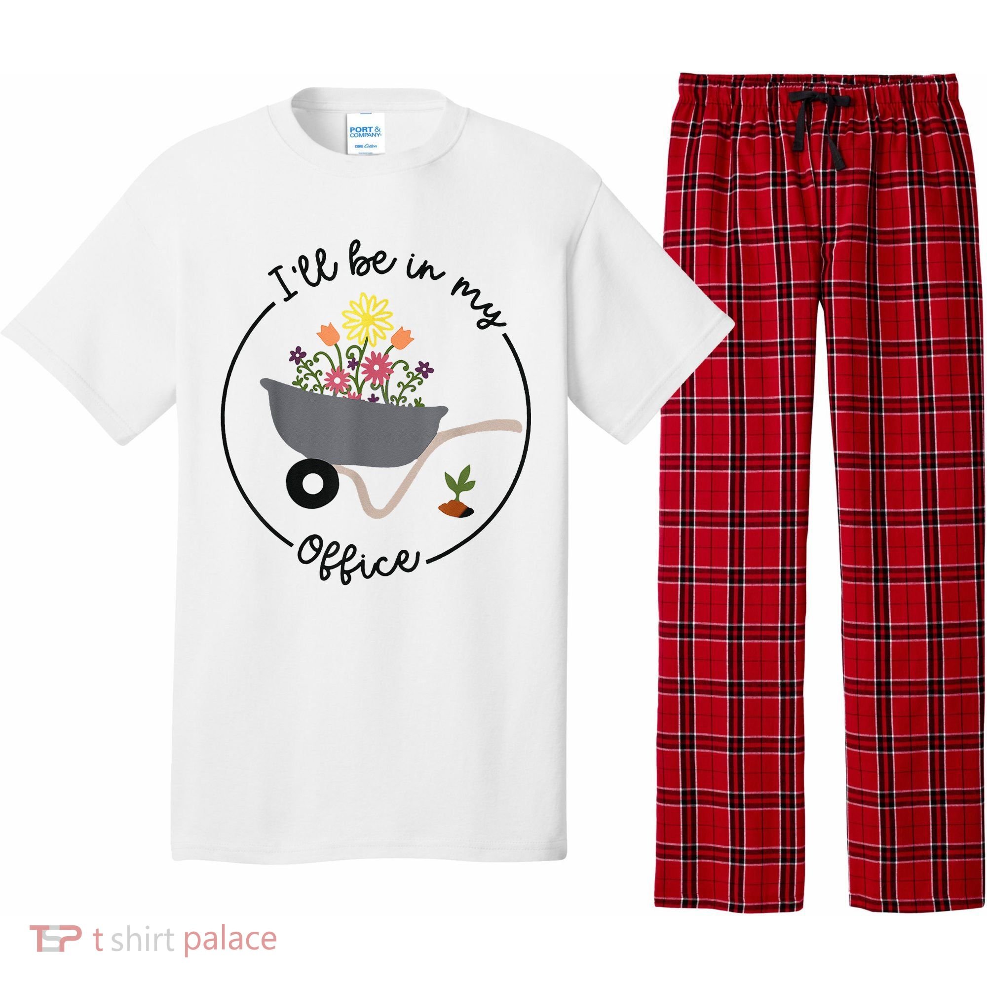 I'll Be In My Office Garden Funny Distressed Gardening Pajama Set
