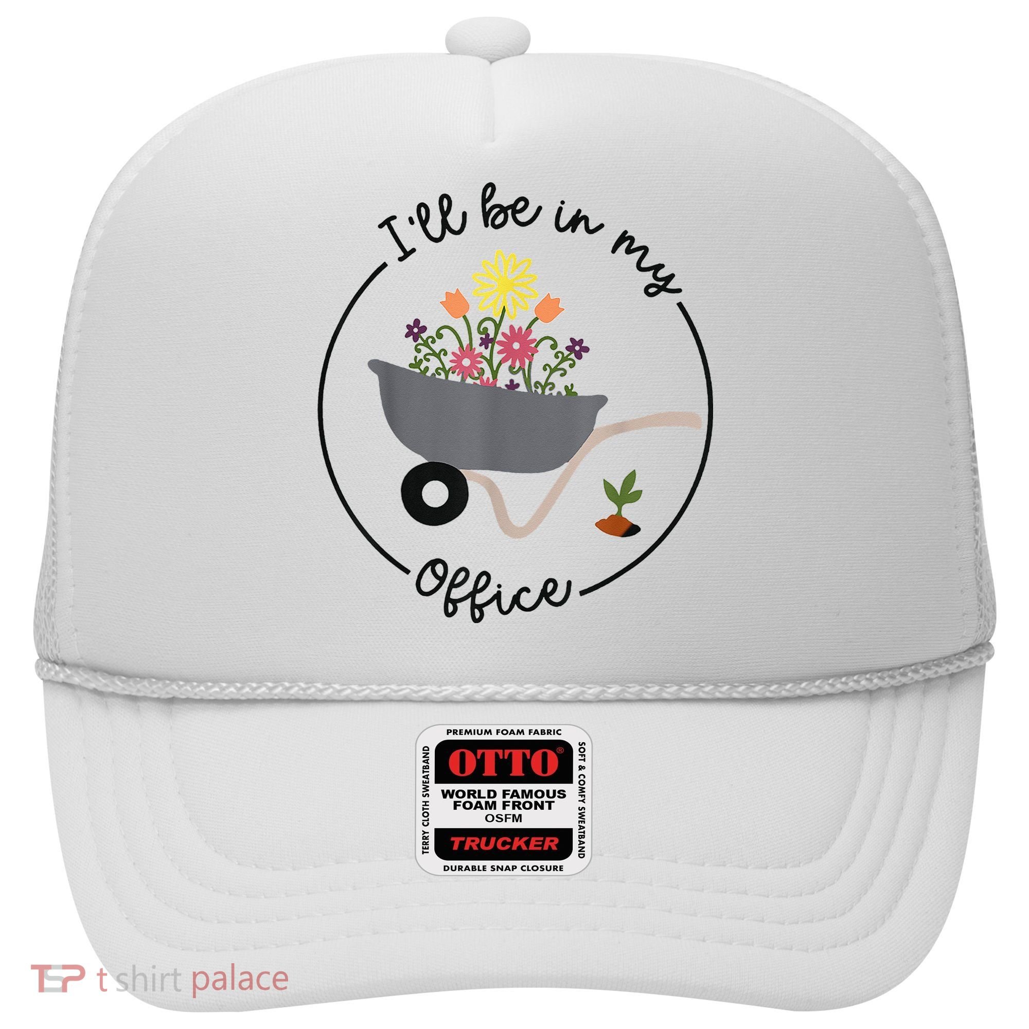 I'll Be In My Office Garden Funny Distressed Gardening Hat