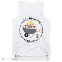 I'll Be In My Office Garden Funny Distressed Gardening Tank Top thumb 0