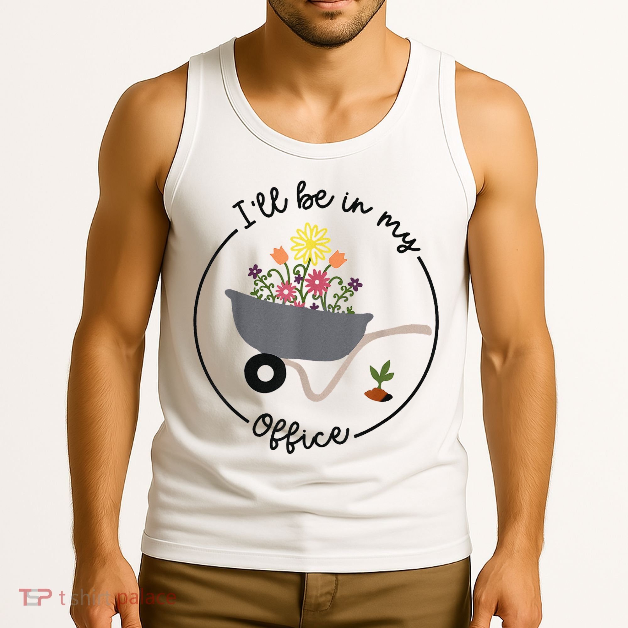 I'll Be In My Office Garden Funny Distressed Gardening Tank Top