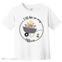 I'll Be In My Office Garden Funny Distressed Gardening Toddler T-Shirt thumb 0