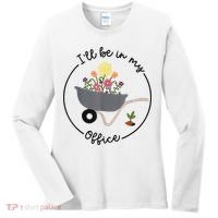I'll Be In My Office Garden Funny Distressed Gardening Women's Long Sleeve Shirt thumb 0