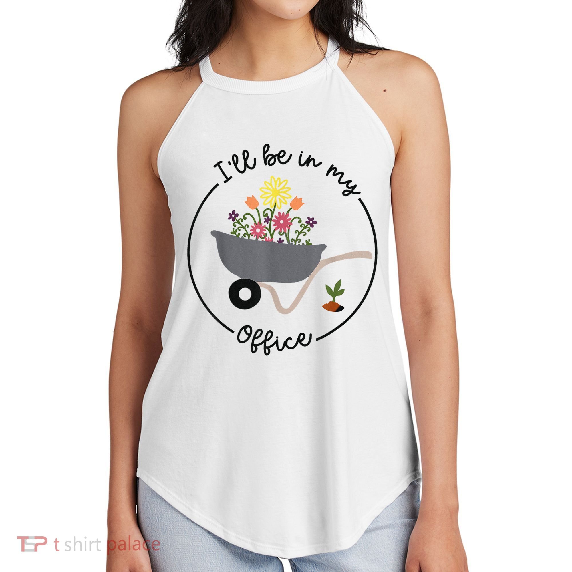 I'll Be In My Office Garden Funny Distressed Gardening Women's Perfect Tri Rocker Tank