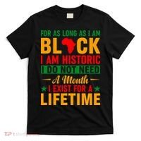 I'm Black I'm Historic I Exist Lifetime Black History Month T-Shirt thumb 0
