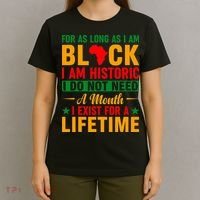 I'm Black I'm Historic I Exist Lifetime Black History Month T-Shirt thumb 4