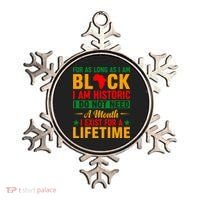 I'm Black I'm Historic I Exist Lifetime Black History Month Ornament thumb 0