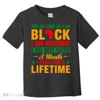 I'm Black I'm Historic I Exist Lifetime Black History Month Toddler T-Shirt thumb 0