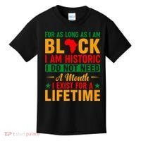 I'm Black I'm Historic I Exist Lifetime Black History Month Kids T-Shirt thumb 0