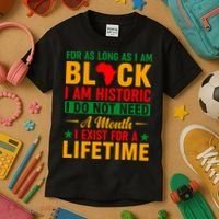 I'm Black I'm Historic I Exist Lifetime Black History Month Kids T-Shirt thumb 3