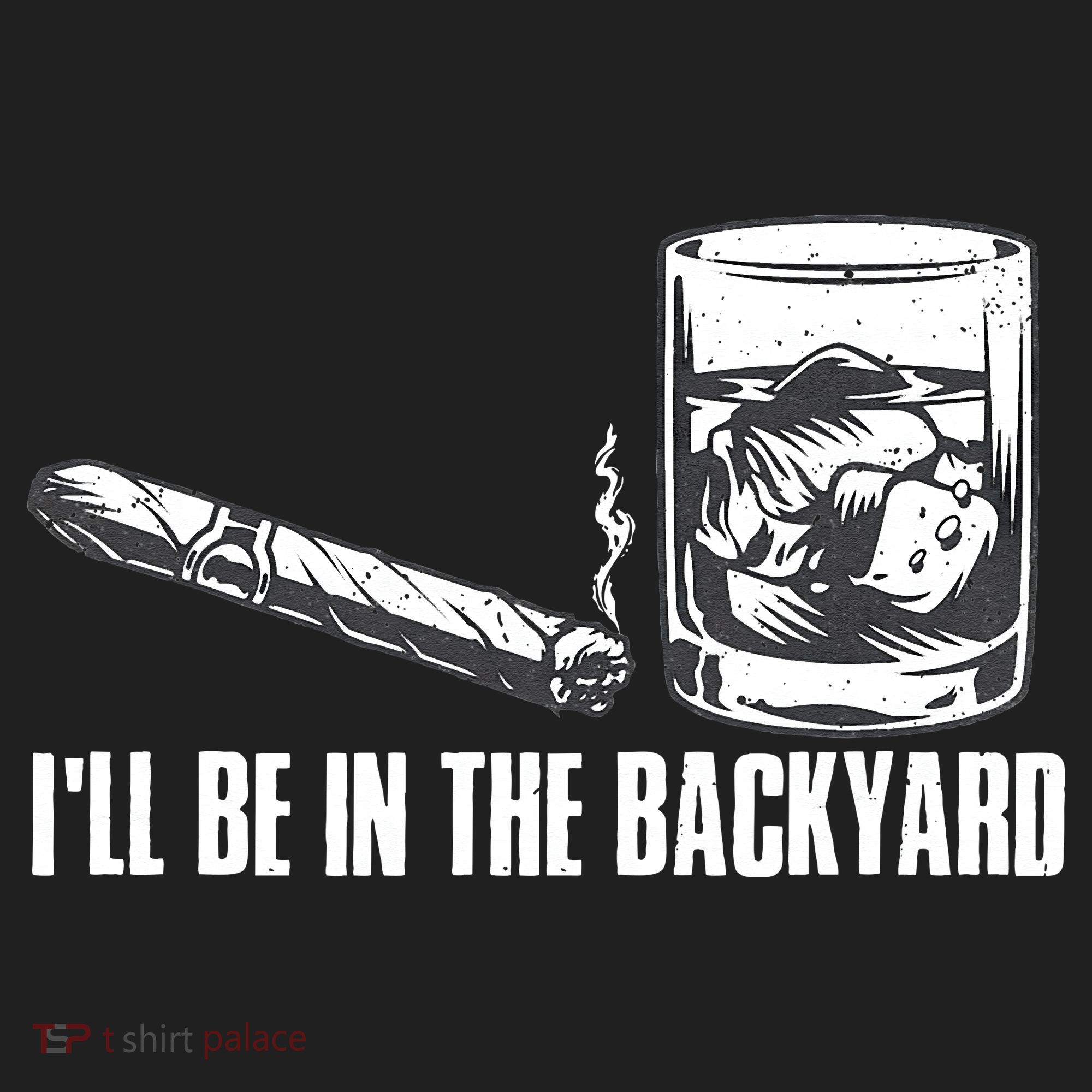 Ill Be In The Backyard Cigar & Whiskey Lover Funny Women's Sweatshirt