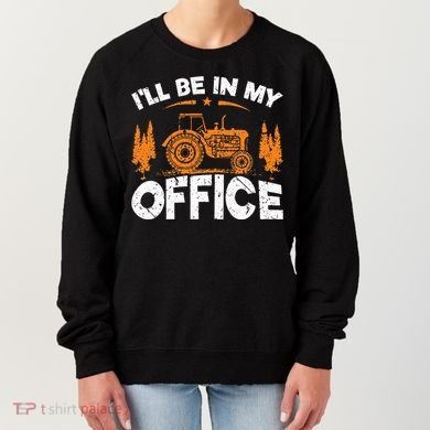 ILl Be In My Office Tractor Women's Sweatshirt
