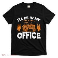 ILl Be In My Office Tractor T-Shirt thumb 0