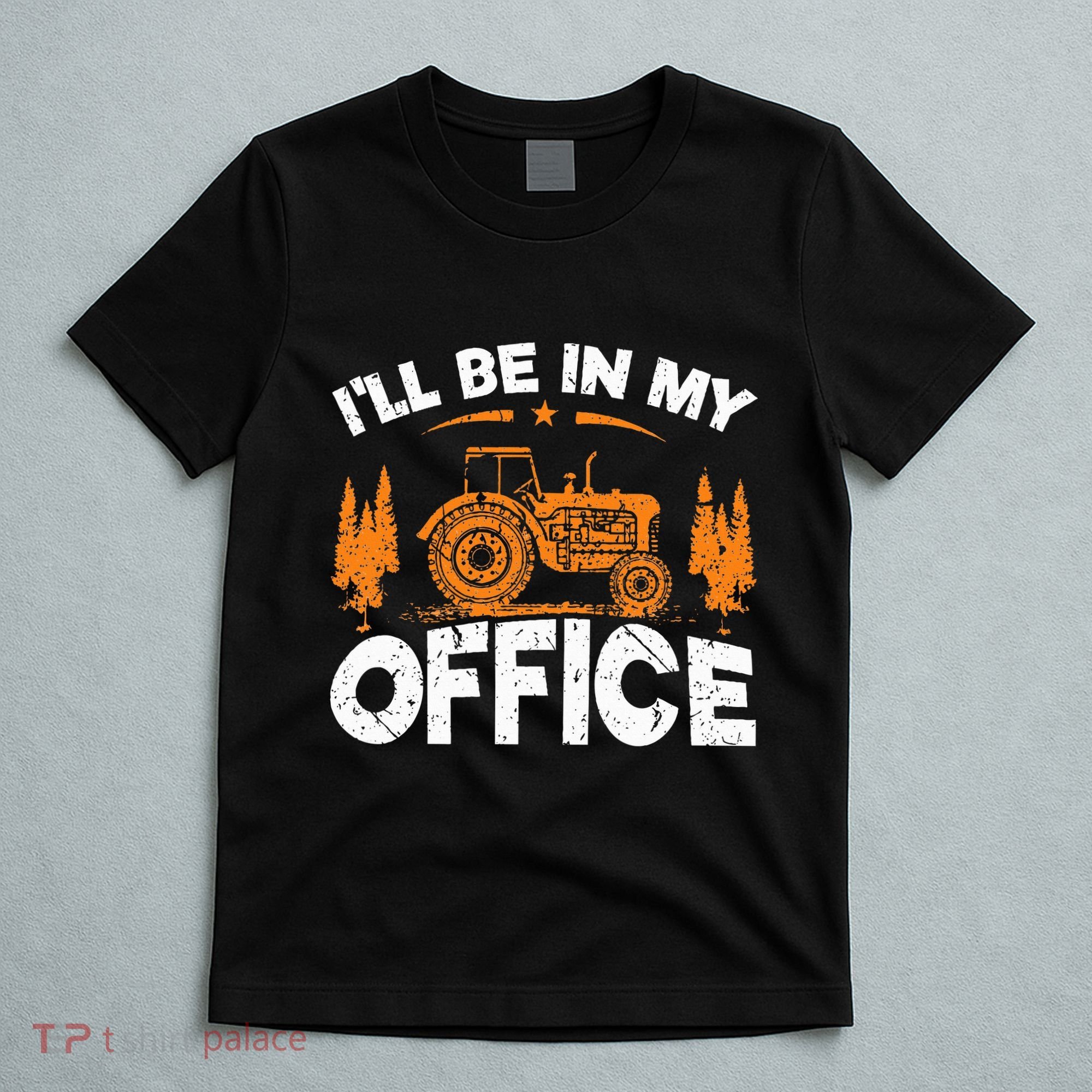 ILl Be In My Office Tractor T-Shirt