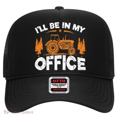 ILl Be In My Office Tractor Hat