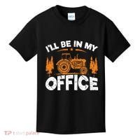 ILl Be In My Office Tractor Kids T-Shirt thumb 0