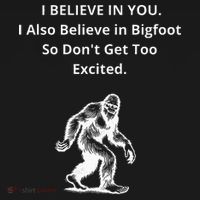 I Believe In You I Also Believe In Bigfoot Women's Hoodie thumb 2