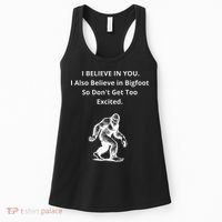 I Believe In You I Also Believe In Bigfoot Women's Tank Top thumb 0