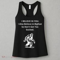 I Believe In You I Also Believe In Bigfoot Women's Tank Top thumb 3