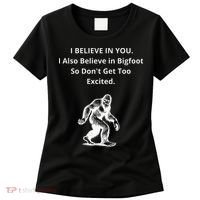 I Believe In You I Also Believe In Bigfoot Women's T-Shirt thumb 0