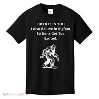 I Believe In You I Also Believe In Bigfoot Kids T-Shirt thumb 0