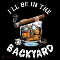 I’Ll Be In The Backyard Bourbon Whiskey Stogie Bourbon Lovers Sweatshirt thumb 3