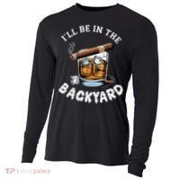 I’Ll Be In The Backyard Bourbon Whiskey Stogie Bourbon Lovers Cooling Performance Long Sleeve Crew thumb 0
