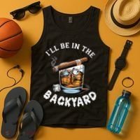 I’Ll Be In The Backyard Bourbon Whiskey Stogie Bourbon Lovers Tank Top thumb 4
