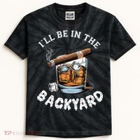 I’Ll Be In The Backyard Bourbon Whiskey Stogie Bourbon Lovers Kids Tie-Dye T-Shirt thumb 0