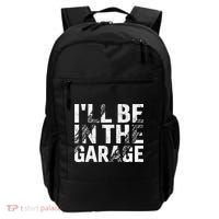 ILl Be In The Garage Dad Car Mechanic Garage Fathers Day Backpack thumb 0