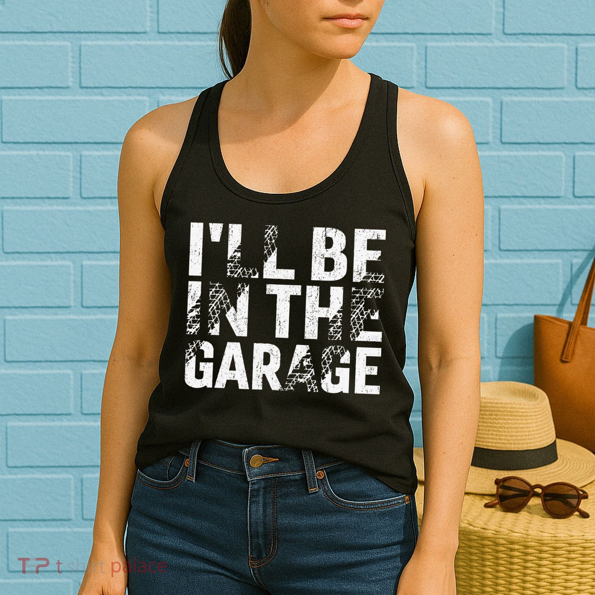 ILl Be In The Garage Dad Car Mechanic Garage Fathers Day Women's Tank Top
